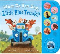 What Do You Say, Little Blue Truck? Sound Book – Clarion