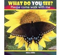 What Do You See?: Please Come Walk With Me