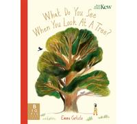 What Do You See When You Look At a Tree? : A mindful picture book about growing, connecting and finding stillness among trees