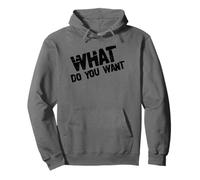What Do You Want Distressed Black Text Sarcastic Graphic Pullover Hoodie