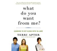 What Do You Want from Me?: Learning to Get Along with In-Laws