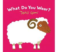 What Do You Wear?: Taro Gomi