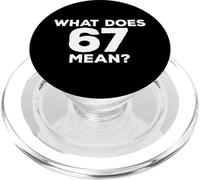 What Does 67 Mean Funny Six Seven Meme PopSockets PopGrip for MagSafe