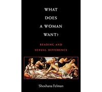 What Does a Woman Want?: Reading and Sexual Difference