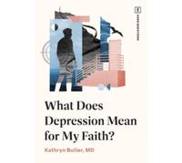 What Does Depression Mean for My Faith?