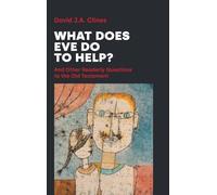 What Does Eve Do to Help?: And Other Readerly Questions to the Old Testament