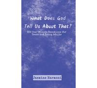 What Does God Tell Us About That?: 366 One-Minute Devotions for Teens and Young Adults