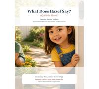 What Does Hazel Say? English-Spanish First Words Textbook