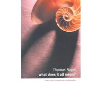 What Does It All Mean?: A Very Short Introduction to Philosophy by Nagel, Thomas New Edition (1989)