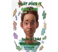 What Does it Feel Like to be a Child with Autism?: N/A