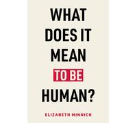 What Does It Mean to Be Human?