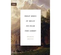 What Does It Mean to Fear the Lord?