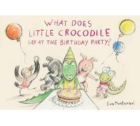 What Does Little Crocodile Say at the Birthday Party? – 4 – Tundra