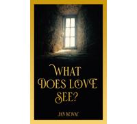 What Does Love See?
