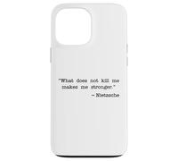WHAT DOES NOT KILL ME MAKES ME STRONGER NIETZSCHE Case for iPhone 13 Pro Max