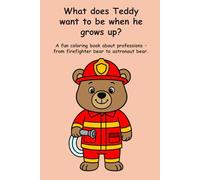 What does Teddy want to be when he grows up? (Teddy’s Adventures)