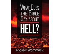 What Does The Bible Say About Hell?