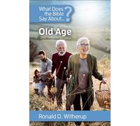 What Does the Bible Say about Old Age