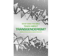 What Does the Bible Teach about Transgenderism? : A Short Book on Personal Identity