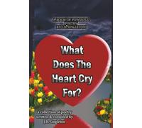 What Does The Heart Cry For