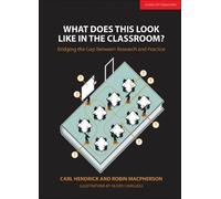 What Does This Look Like in the Classroom?: Bridging the gap between research and practice