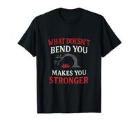 What Doesn't Bend You Makes You Stronger Yoga Design T-Shirt