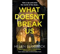 What Doesn't Break Us