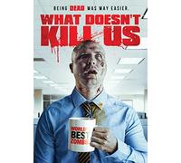 What Doesn't Kill Us