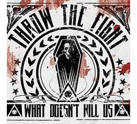 Throw the Fight – What Doesn't Kill Us – CD (US Import)