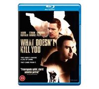 What Doesn't Kill You