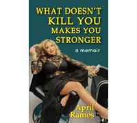 What Doesn't Kill You Makes You Stronger