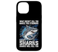 What Doesn't Kill You Makes You Stronger Except Sharks Case for iPhone 14
