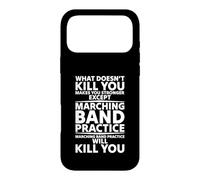 What Doesn't Kill You Makes You Stronger Marching Band Case for iPhone 17 Pro Max