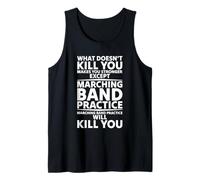 What Doesn't Kill You Makes You Stronger Marching Band Tank Top