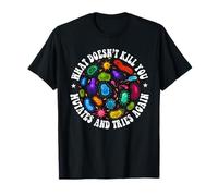 What Doesn't Kill You Mutates And Tries Again Science T-Shirt