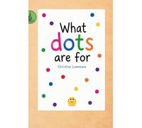 What Dots Are For