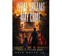 WHAT DREAMS MAY COME: Book 1 in the Dream Series