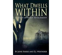 What Dwells Within: A Study of Spirit Attachment