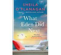 What Eden Did Next: The moving and uplifting bestseller you'll never forget