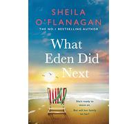 What Eden Did Next: The moving and uplifting bestseller you'll never forget