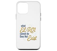 What El-Roi Cannot Do Does Not Exist- NSPPD Morning prayer Case for iPhone 12 mini