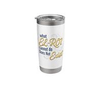 What El-Roi Cannot Do Does Not Exist- NSPPD Morning Prayer Stainless Steel Insulated Tumbler