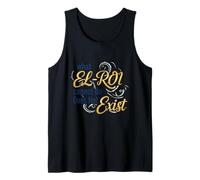 What El-Roi Cannot Do Does Not Exist- NSPPD Morning Prayer Tank Top