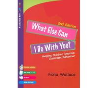 What Else Can I Do With You?: Helping Children Improve Classroom Behaviour (Lucky Duck Books)