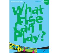 What Else Can I Play? Clarinet Grade 1