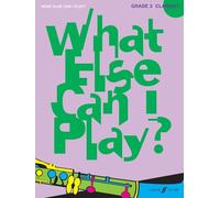 What Else Can I Play? Clarinet Grade 3 (with Piano Accompaniment)