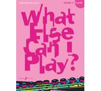 What Else Can I Play? Flute Grade 2