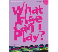 What Else Can I Play? Flute Grade 3