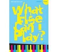 What Else Can I Play? Piano Grade 1