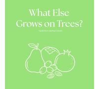 What Else Grows on Trees